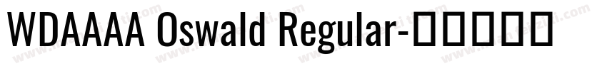 WDAAAA Oswald Regular字体转换